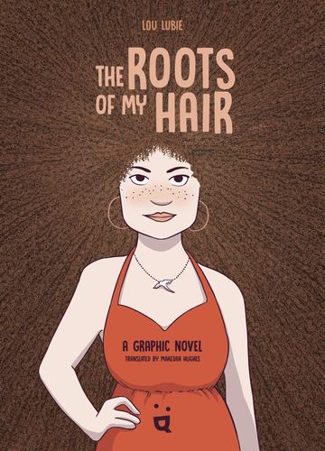 The Roots of My Hair a Graphic Novel