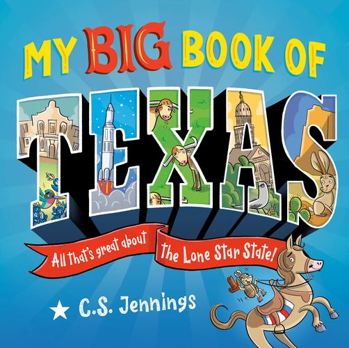 My Big Book of Texas All Thats Great About the Lone Star State