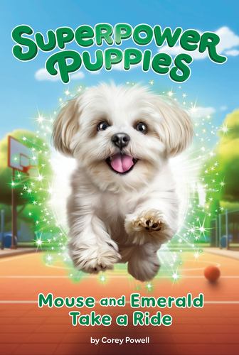 Mouse and Emerald Take a Ride 5 Superpower Puppies