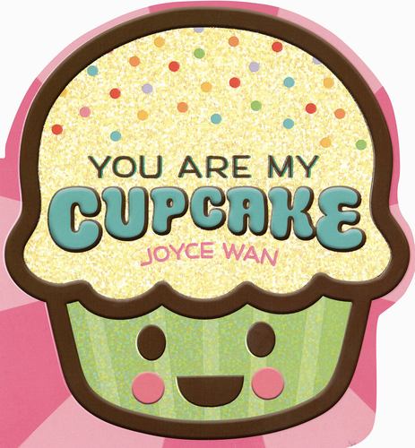 You Are My Cupcake Shaped Board Book
