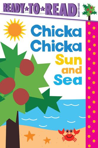 Chicka Chicka Sun & Sea