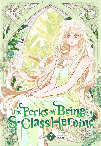 The Perks of Being an S Class Heroine Vol 7