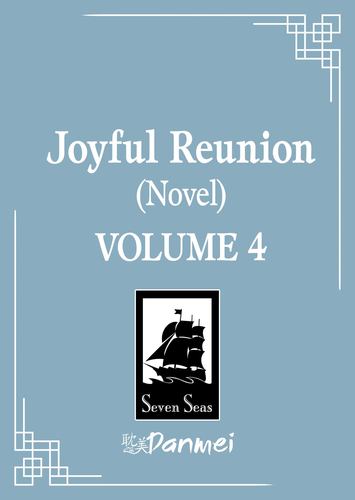 Joyful Reunion Novel Vol 4