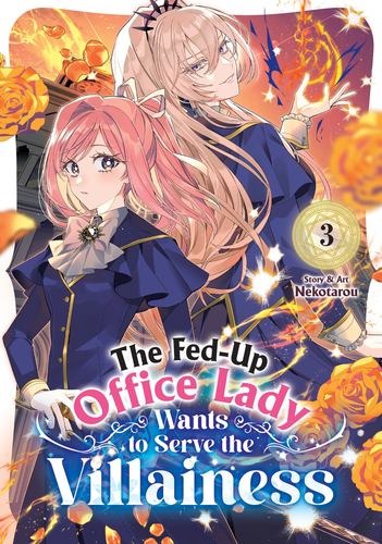 The Fed up Office Lady Wants to Serve the Villainess Vol 3