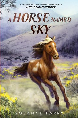 A Horse Named Sky a Young Mustangs Gripping Adventure with the Pony Express a St