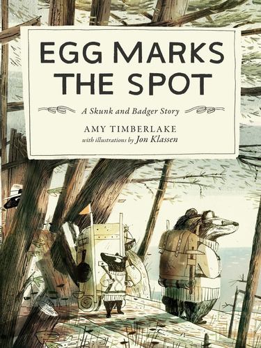 Egg Marks the Spot a Skunk and Badger Story