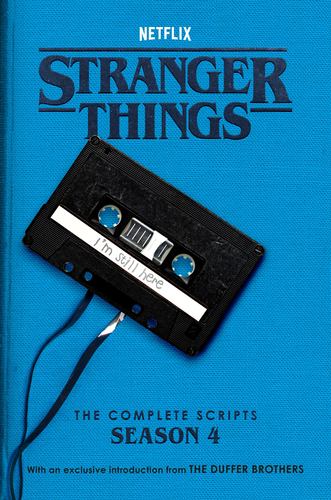 Stranger Things the Complete Scripts Season 4