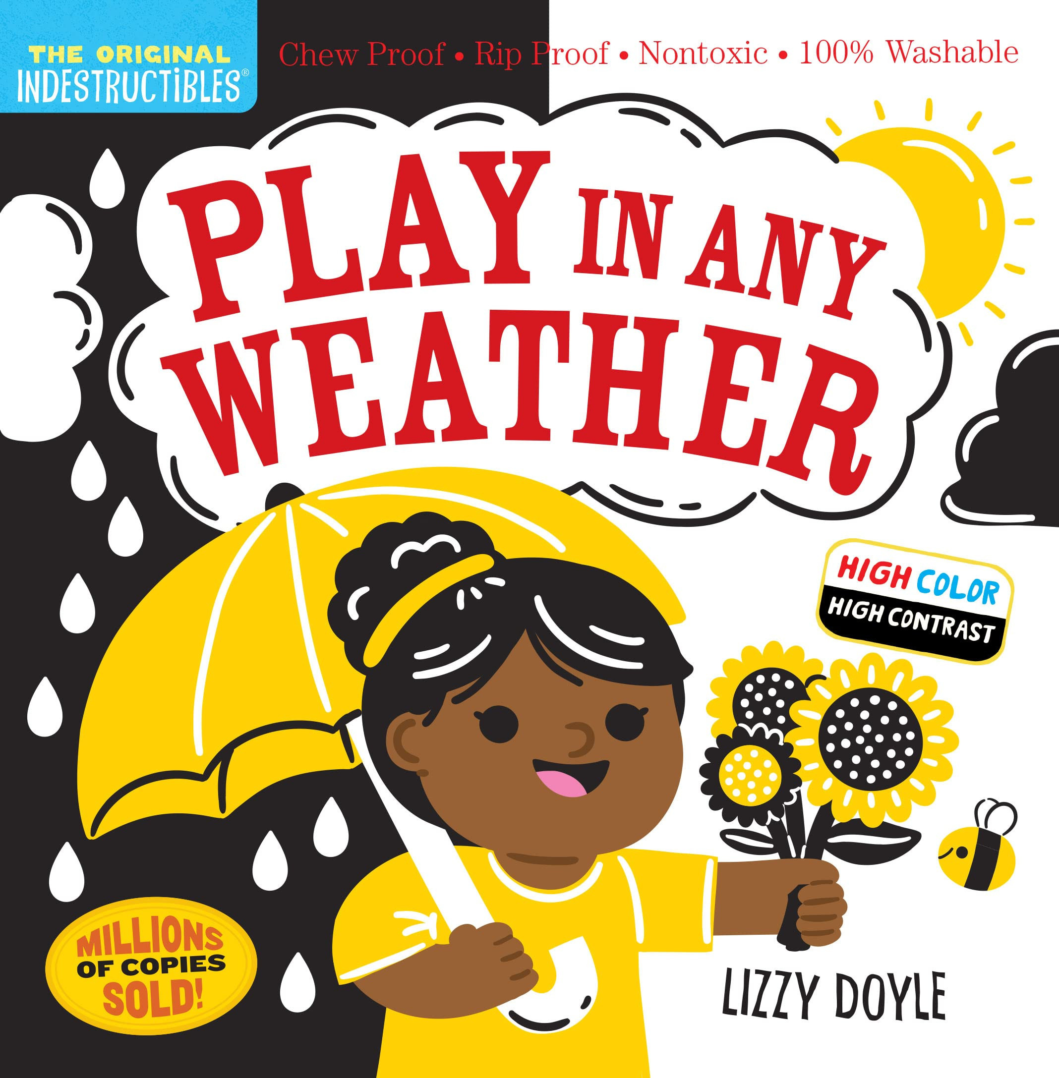 Indestructibles Play in Any Weather High