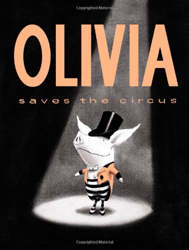 Olivia Saves the Circus Classic Board Books