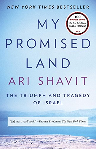 My Promised Land the Triumph and Tragedy of Israel