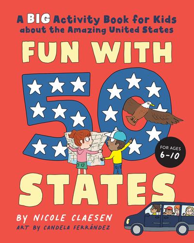Fun with 50 States A Big Activity Book for Kids about the Amazing United States
