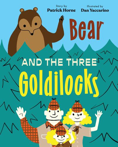 Bear & the Three Goldilocks