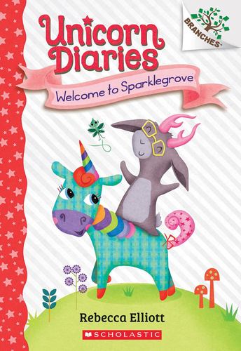 Welcome to Sparklegrove a Branches Book Unicorn Diaries 8