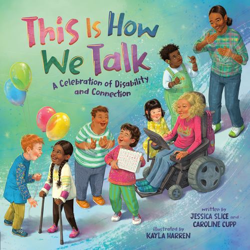 This Is How We Talk A Celebration of Disability and Connection