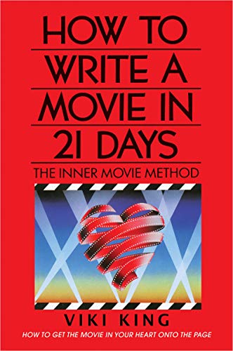 How to Write a Movie in 21 Days Revised Edition the Inner Movie Method