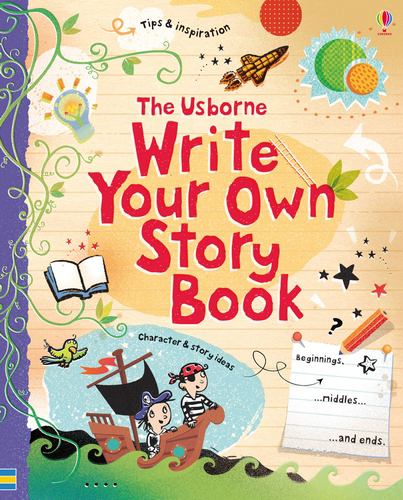 Write Your Own Story Book an Inspiring Activity Book with Creative Writing Exerc
