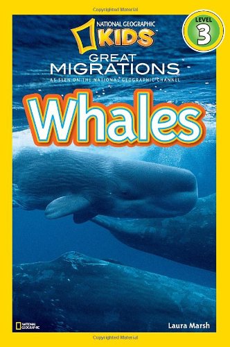Great Migrations Whales National Geographic Kids Readers Level 3 as Seen on The