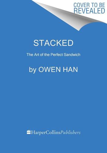Stacked The Art of the Perfect Sandwich