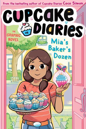 Mias Bakers Dozen the Graphic Novel Cupcake Diaries the Graphic Novel