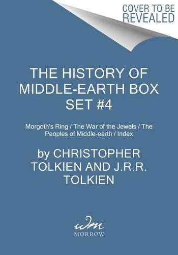 The History of Middle Earth Box Set 4 Morgoths Ring the War of the Jewels the Pe