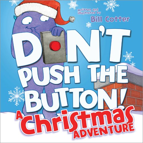 Dont Push the Button a Christmas Adventure a Funny Interactive Holiday Book For